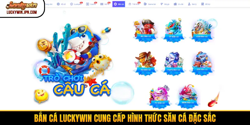 Bắn cá Luckywin cung cấp hình thức săn cá đặc sắc