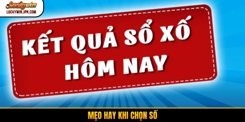 Mẹo hay khi chọn số